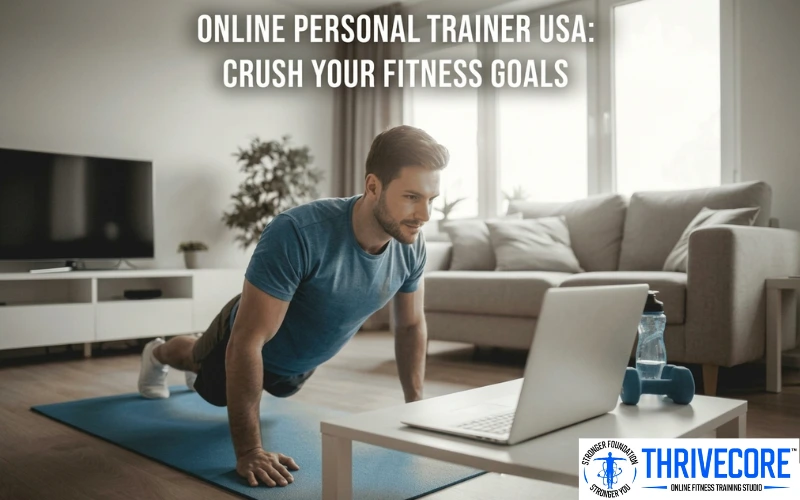 Online Personal Trainer USA: Crush Your Fitness Goals