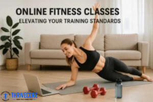 Online Fitness Classes: Elevating Your Training Standards