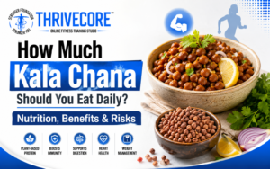 How Much Kala Chana Should You Eat Daily? Nutrition, Benefits & Risks 