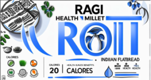 Ragi Roti Benefits, Calories & Nutrition: The Complete Guide
