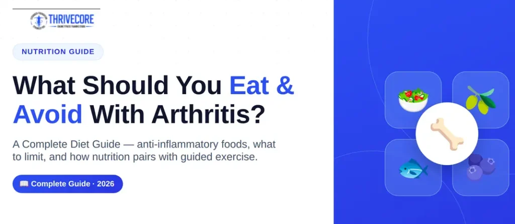 What Should You Eat and Avoid With Arthritis? A Complete Diet Guide (2026)