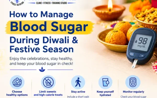 How to Manage Blood Sugar During Diwali & Festive Season